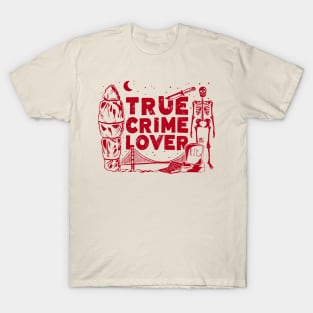 True Crime Lover T-Shirt